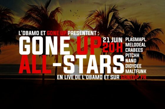 Gone Up All-Stars in Lyon (Summer 2018 Edition )